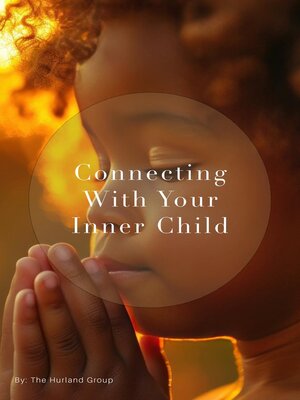 cover image of Connecting With Your Inner Child